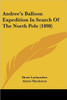 Andree's Balloon Expedition In Search Of The North Pole (1898)