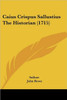 Caius Crispus Sallustius The Historian (1715)