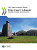 Oecd Public Governance Reviews Public Integrity In Ecuador Towards A National Integrity System