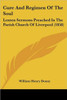 Cure And Regimen Of The Soul: Lenten Sermons Preached In The Parish Church Of Liverpool (1858)