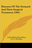 Diseases Of The Stomach And Their Surgical Treatment (1901)