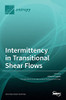 Intermittency In Transitional Shear Flows