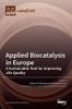 Applied Biocatalysis In Europe: A Sustainable Tool For Improving Life Quality