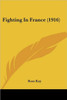 Fighting In France (1916)