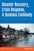 Disaster Recovery, Crisis Response, And Business Continuity: A Management Desk Reference