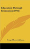 Education Through Recreation (1916)