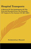Hospital Transports: A Memoir Of The Embarkation Of The Sick And Wounded From The Peninsula Of Virginia In The Summer Of 1862 (1863)