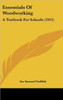 Essentials Of Woodworking: A Textbook For Schools (1915)