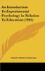 An Introduction To Experimental Psychology In Relation To Education (1916)