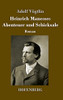 Heinrich Manesses Abenteuer Und Schicksale: Roman (German Edition) - Hardcover
