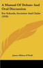 A Manual Of Debate And Oral Discussion: For Schools, Societies And Clubs (1920)