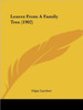 Leaves From A Family Tree (1902)