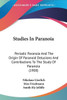 Studies In Paranoia: Periodic Paranoia And The Origin Of Paranoid Delusions And Contributions To The Study Of Paranoia (1908)