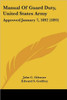 Manual Of Guard Duty, United States Army: Approved January 7, 1892 (1893)