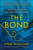 The Bond: How To Fix Your Falling-Down World