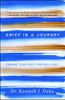 Grief Is A Journey: Finding Your Path Through Loss