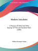 Modern Anecdotes: A Treasury Of Wise And Witty Sayings Of The Last Hundred Years (1886)
