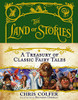 The Land Of Stories: A Treasury Of Classic Fairy Tales