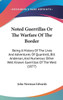 Noted Guerrillas Or The Warfare Of The Border: Being A History Of The Lives And Adventures Of Quantrell, Bill Anderson, And Numerous Other Well Known