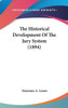 The Historical Development Of The Jury System (1894)