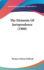 The Elements Of Jurisprudence (1900)