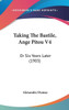 Taking The Bastile, Ange Pitou V4: Or Six Years Later (1903)