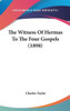 The Witness Of Hermas To The Four Gospels (1898)