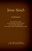 Das Buch Jesus Sirach, Ecclesiasticus, Das 4. Buch Der Apokryphen Aus Der Bibel: Die Weisheit Gottes Ist Das H??Chste Gut Des Lebens Und Weist Dem ... Von Der Dunkelheit Zum Licht (German Edition)