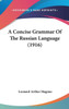 A Concise Grammar Of The Russian Language (1916)