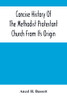 Concise History Of The Methodist Protestant Church From Its Origin