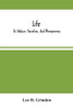 Life; Its Nature, Varieties, And Phenomena