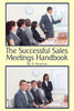 The Successful Sales Meetings Handbook