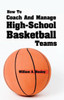 How To Coach And Manage High School Basketball Teams