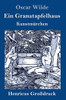 Ein Granatapfelhaus (Gro??druck): Vier Kunstm?Ñrchen: Der Junge K??Nig / Der Geburtstag Der Infantin / Der Fischer Und Seine Seele / Das Sternenkind (German Edition) - Hardcover