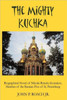 The Mighty Kuchka: Biographical Novel of Nikolai Rimsky-Korsakov, Member of the Russian Five of St. Petersburg