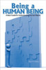 Being a Human Being: A Basic Guide for Understanding Human Nature