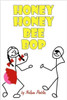 Honey Honey Bee Bop