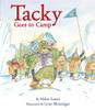 Tacky Goes to Camp (Tacky the Penguin)
