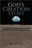 God's Creation Story: A Scriptural and Scientific Study of the Creation