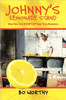 Johnny's Lemonade Stand: How You Can START-UP Your Own Business