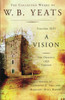 The Collected Works Of W.B. Yeats Volume Xiii: A Vision: The Original 1925 Version