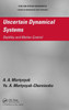 Uncertain Dynamical Systems: Stability and Motion Control