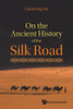 On The Ancient History Of The Silk Road - Paperback