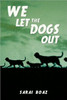 We Let the Dogs Out