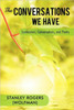The Conversations We Have: Confessions, Conversations, and Poetry
