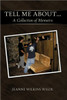 Tell Me About...: A Collection of Memoirs