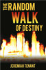 The Random Walk of Destiny