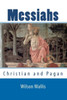 Messiahs: Christian And Pagan