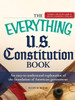 Everything U.S. Constitution Book: An Easy-To-Understand Explanation of the Foundation of American Government