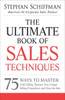 The Ultimate Book of Sales Techniques: 75 Ways to Master Cold Calling, Sharpen Your Unique Selling Proposition, and Close the Sale